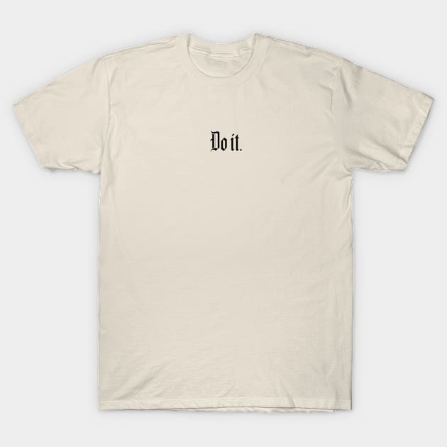 do it T-Shirt by ozencmelih